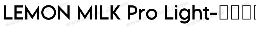 LEMON MILK Pro Light字体转换
